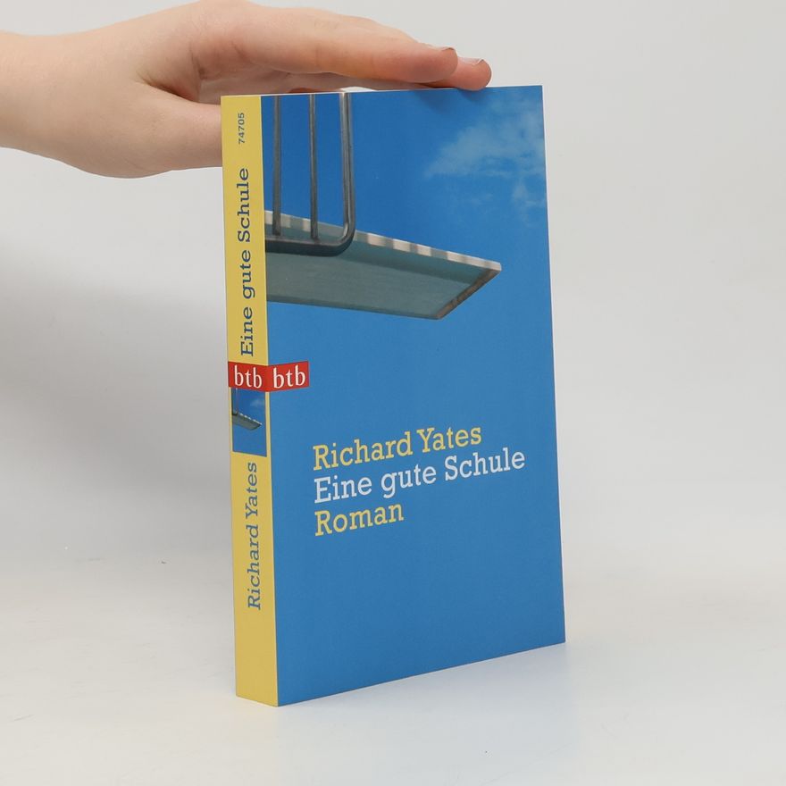 Richard Yates Eine gute Schule