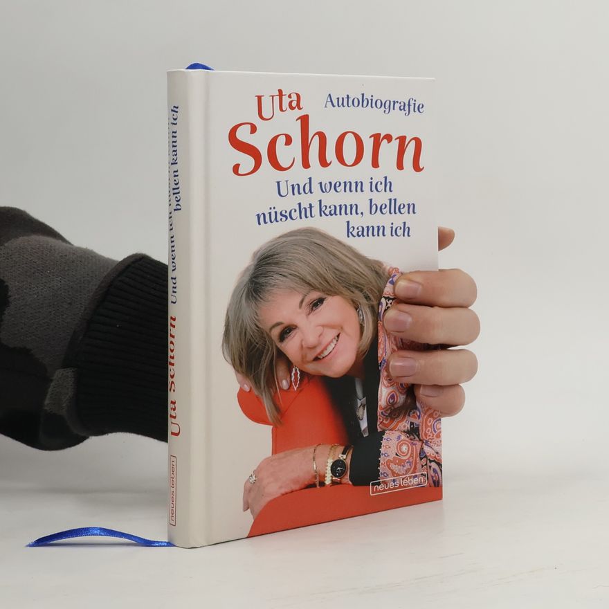 Uta Schorn Und wenn ich nüscht kann, bellen kann ich