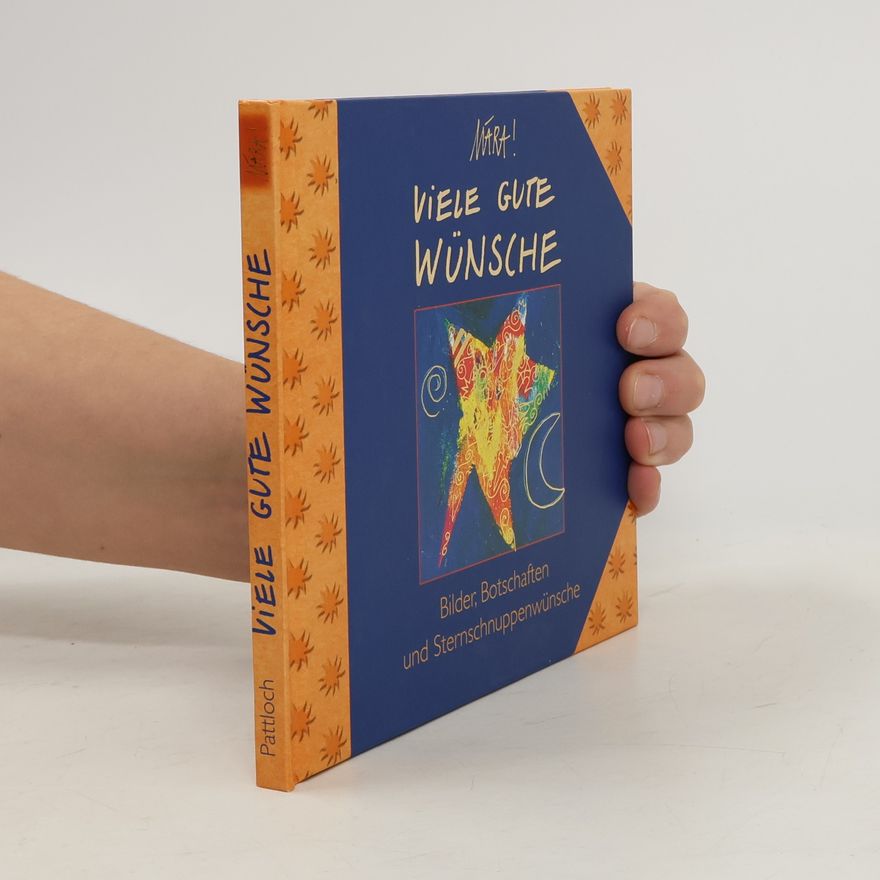 Mara Viele gute Wünsche. Bilder, Botschaften und Sternschnuppenwünsche