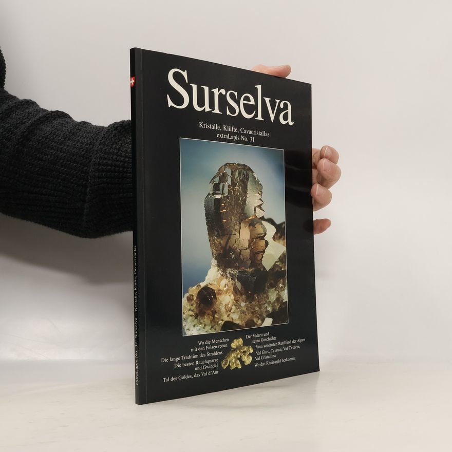 Kolektív autorov Surselva – Kristalle, Klüfte, Cavacristallas