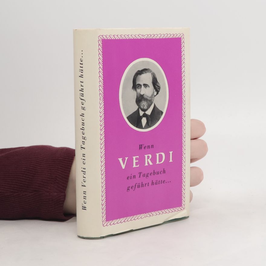 Autorenkollektiv Wenn Verdi ein Tagebuch geführt hätte ...