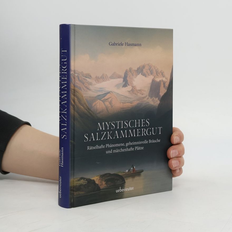 Gabriele Hasmann Mystisches Salzkammergut