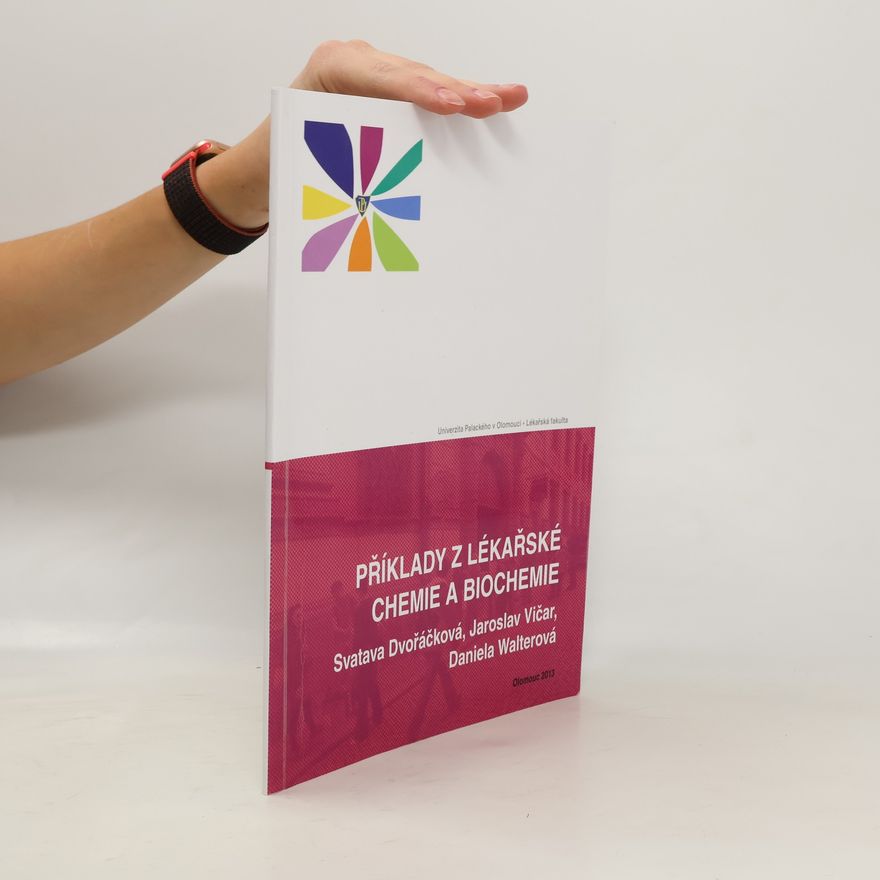 Jaroslav Vičar Příklady z lékařské chemie a biochemie