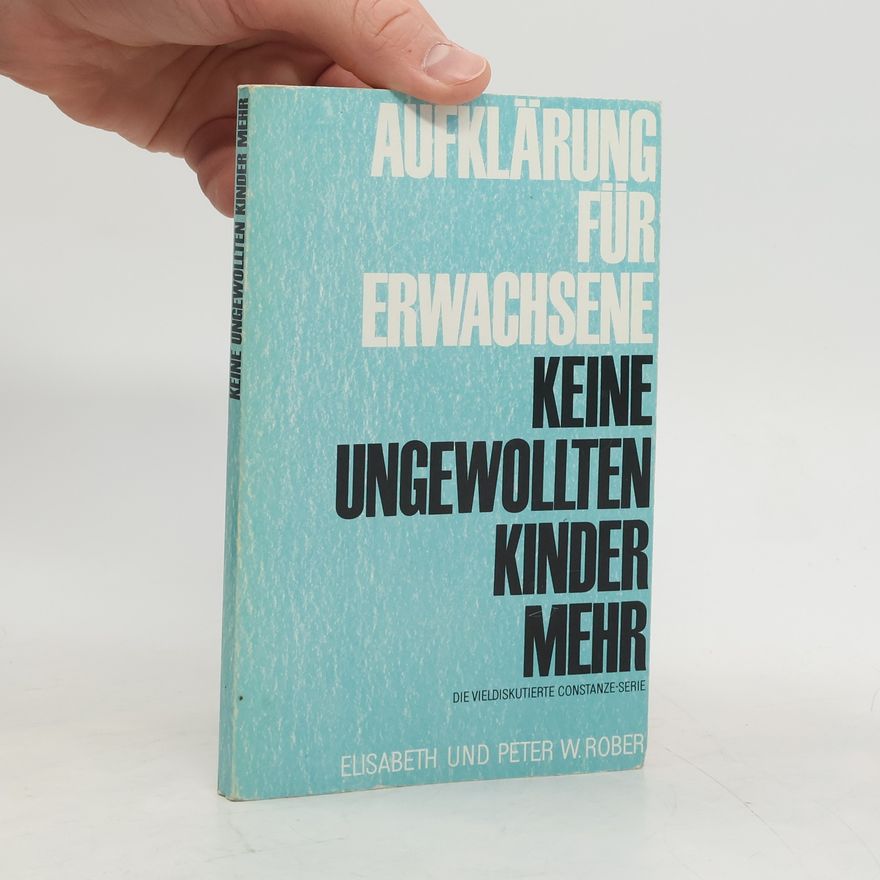 Elisabeth Rober Keine ungewollten Kinder mehr