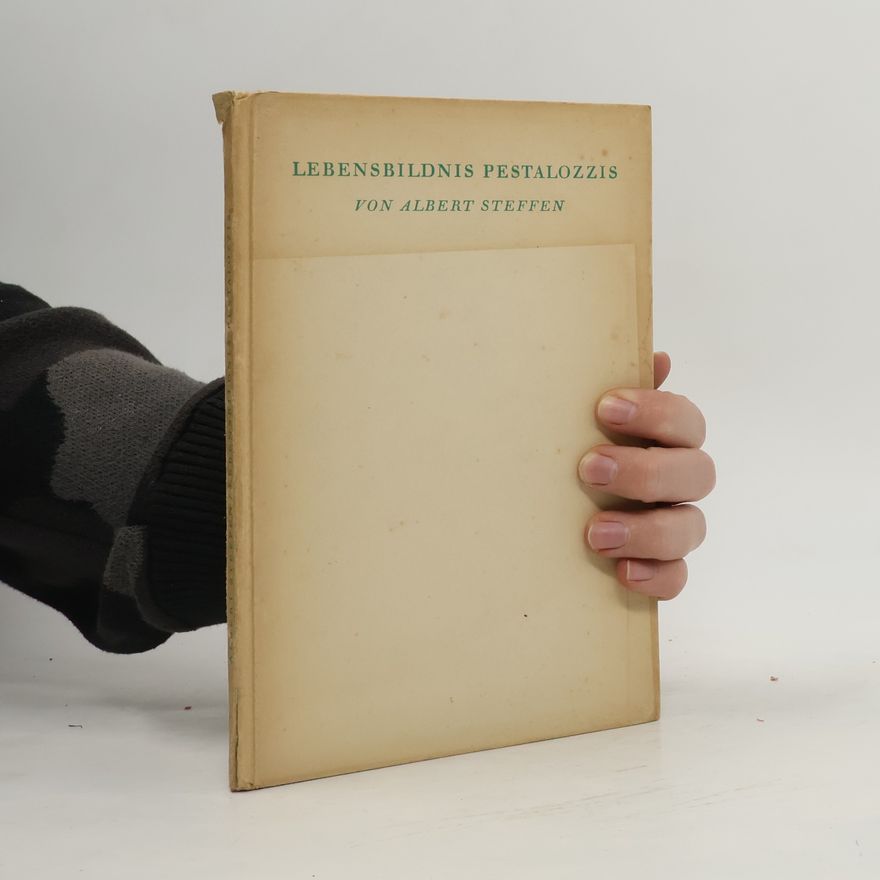 Albert Steffen Lebensbildnis Pestalozzis