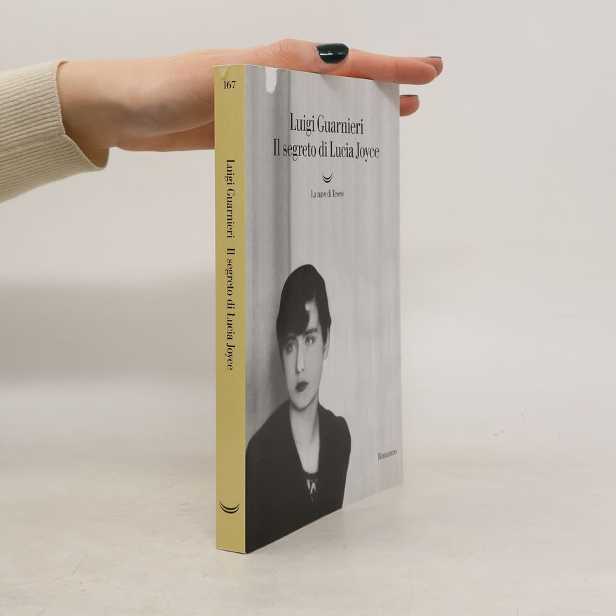 Luigi Guarnieri Il segreto di Lucia Joyce