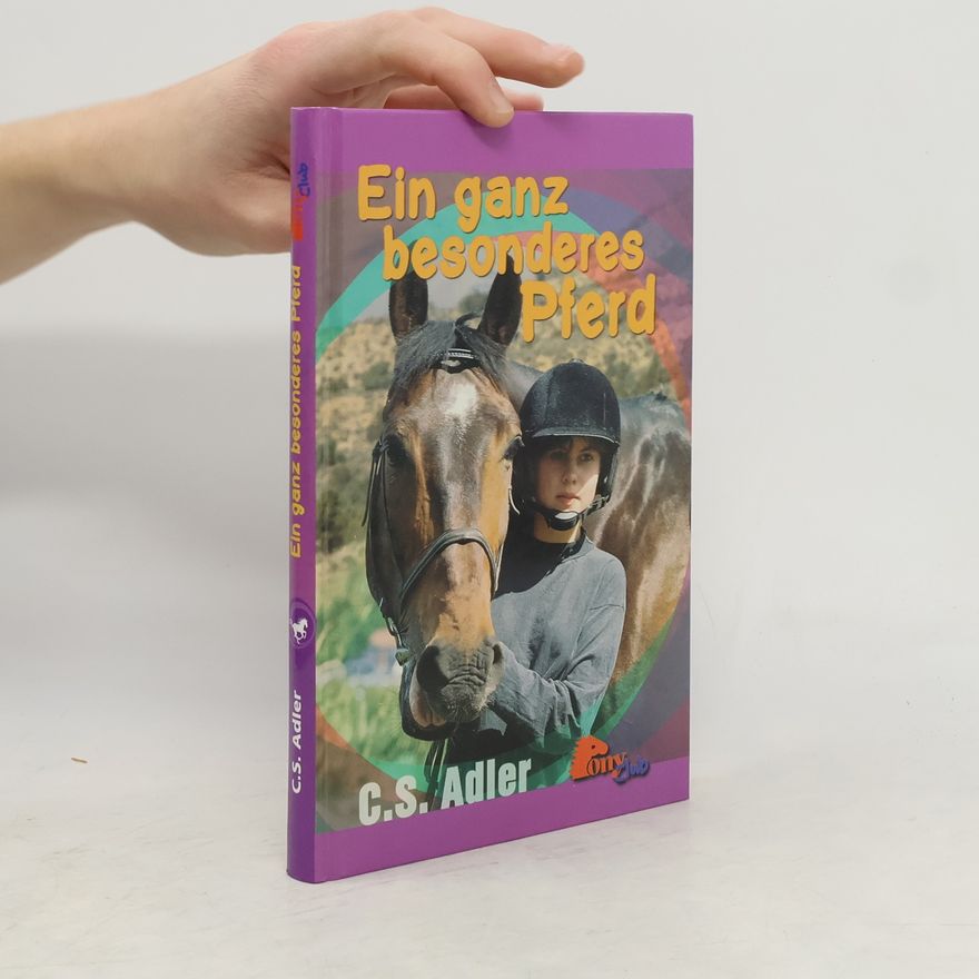 C. S. Adler Ein ganz besonderes Pferd