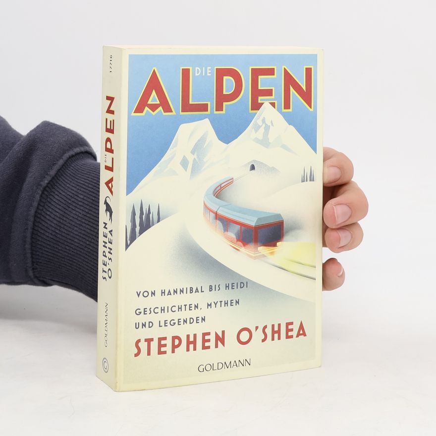 Stephen OShea Die Alpen