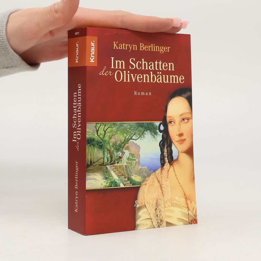 Katryn Berlinger Im Schatten der Olivenbäume