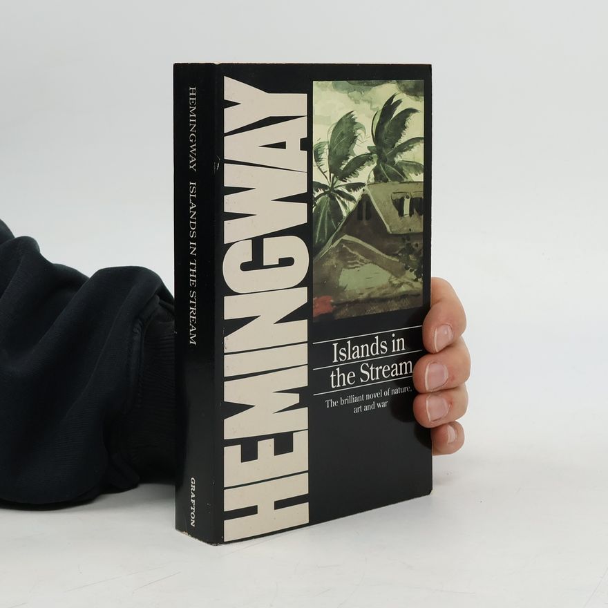 Ernest Hemingway Islands in the Stream