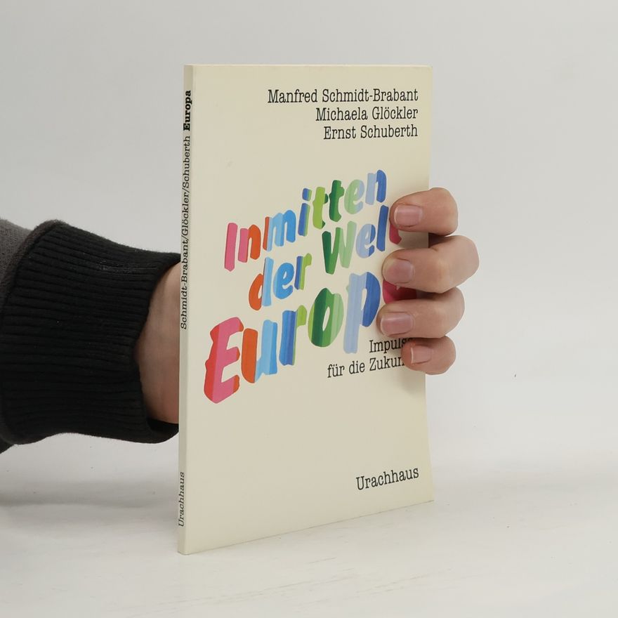 Ernst Schuberth Europa - Inmitten der Welt