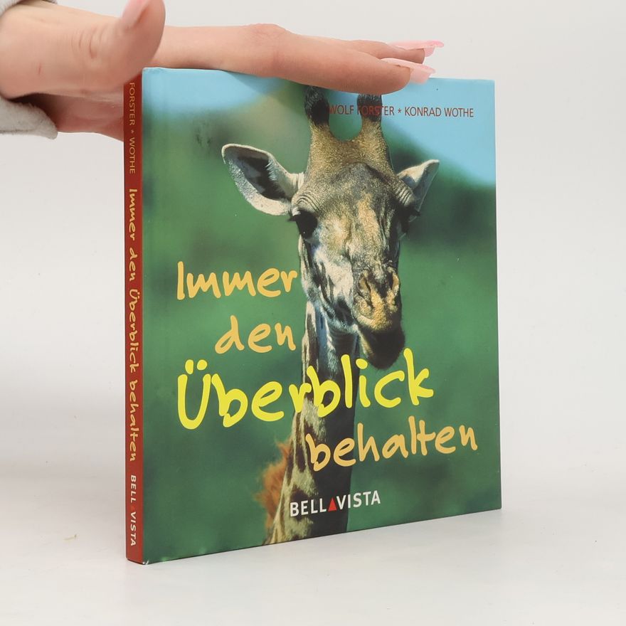 Wolf Forster Immer den Überblick behalten
