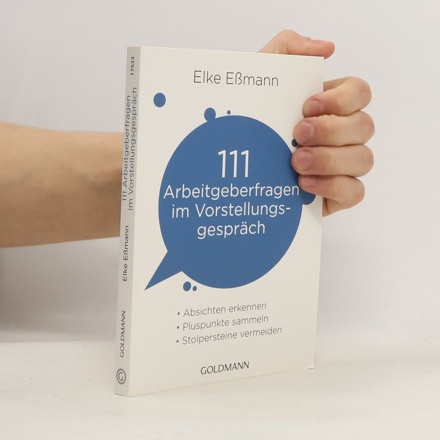 Elke Eßmann 111 Arbeitgeberfragen im Vorstellungsgespräch