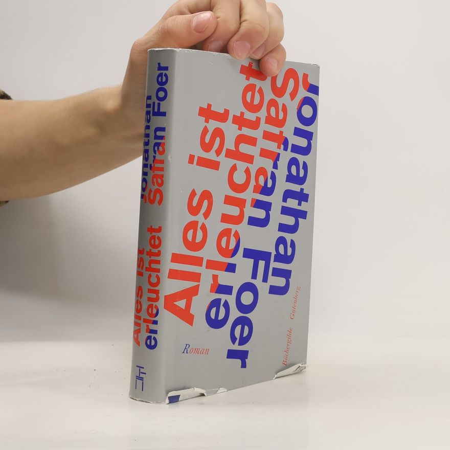 Jonathan Safran Foer Alles ist erleuchtet