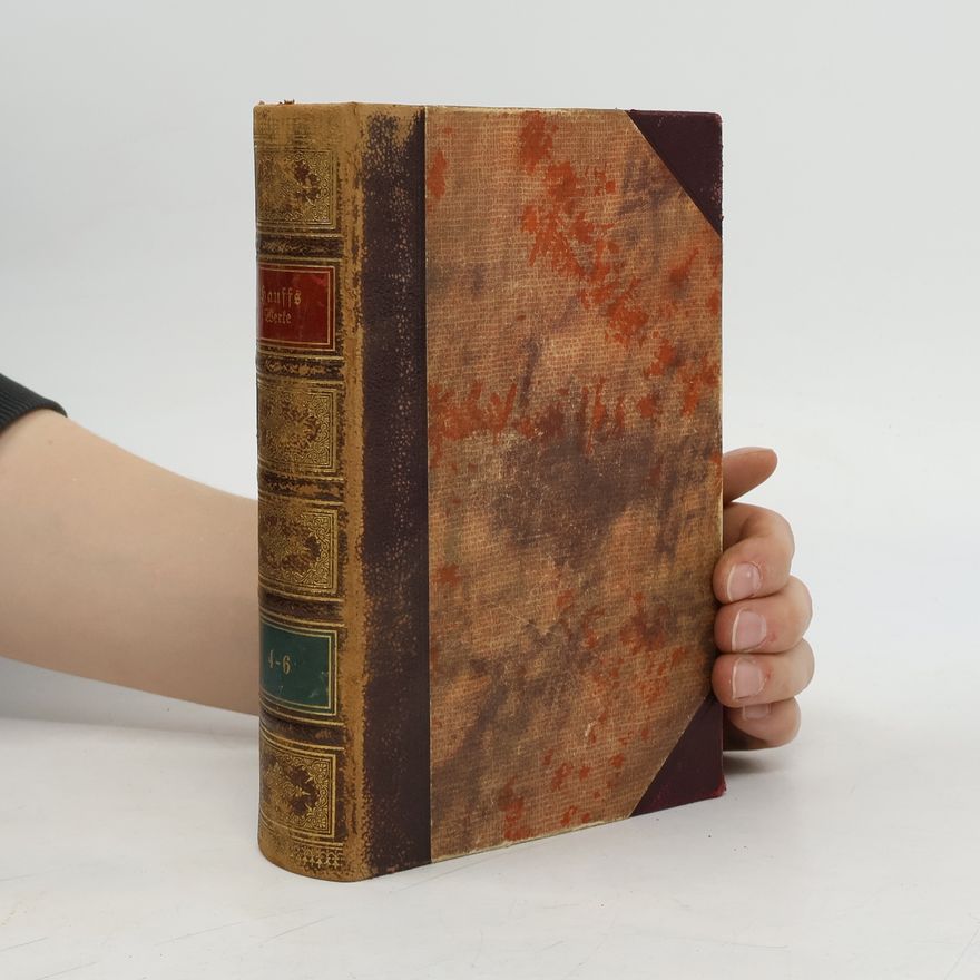 Rudolf V. Gottschall Wilhelm Hauffs Sämtliche Werke in sechs Bänden 4-5