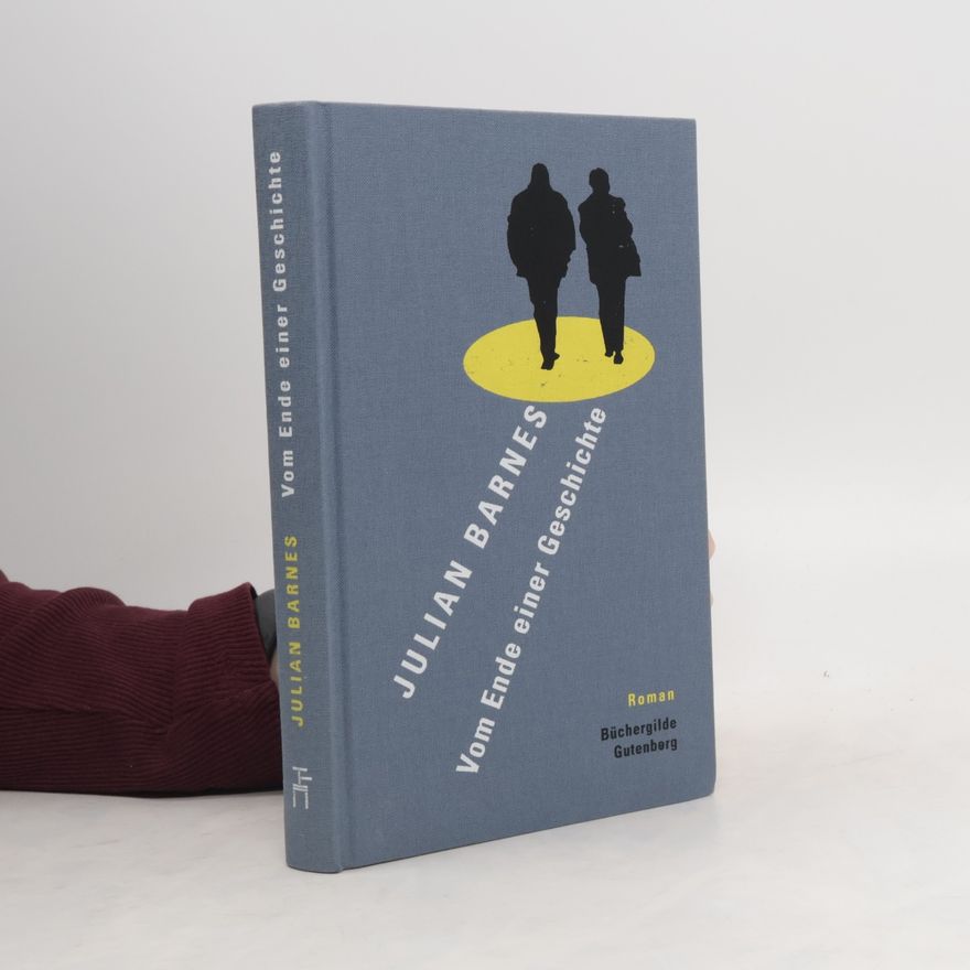 Julian Barnes Vom Ende einer Geschichte