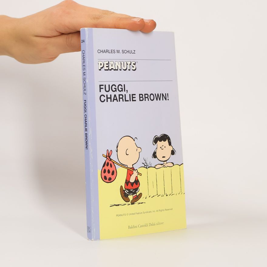 Charles M. Schulz Peanuts - 24: Fuggi, Charlie Brown?