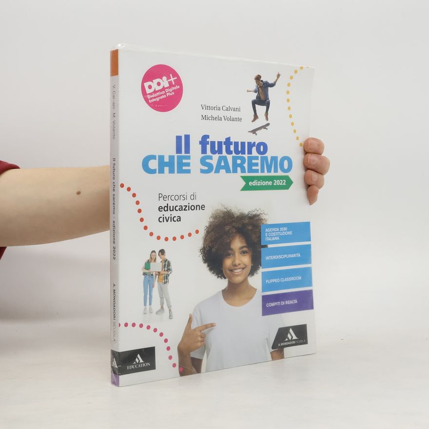 Michela Volante Il futuro che saremo. Percorsi di educazione civica. Per la Scuola media. Con e-book. Con espansione online