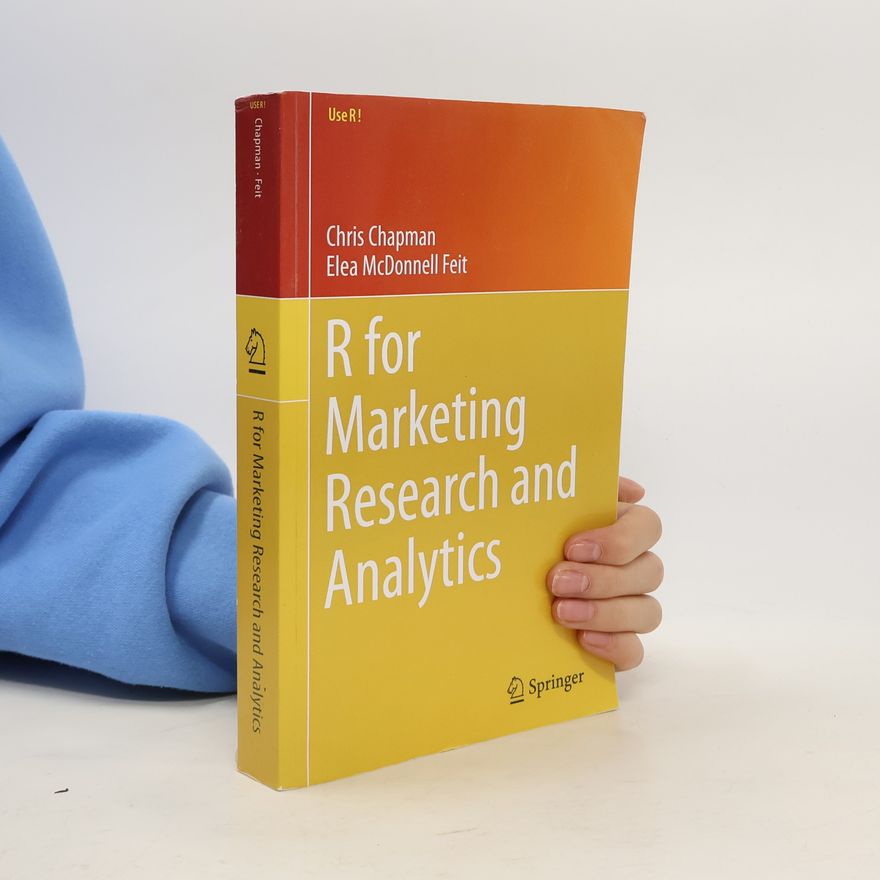 Chris N. Chapman R for Marketing Research and Analytics