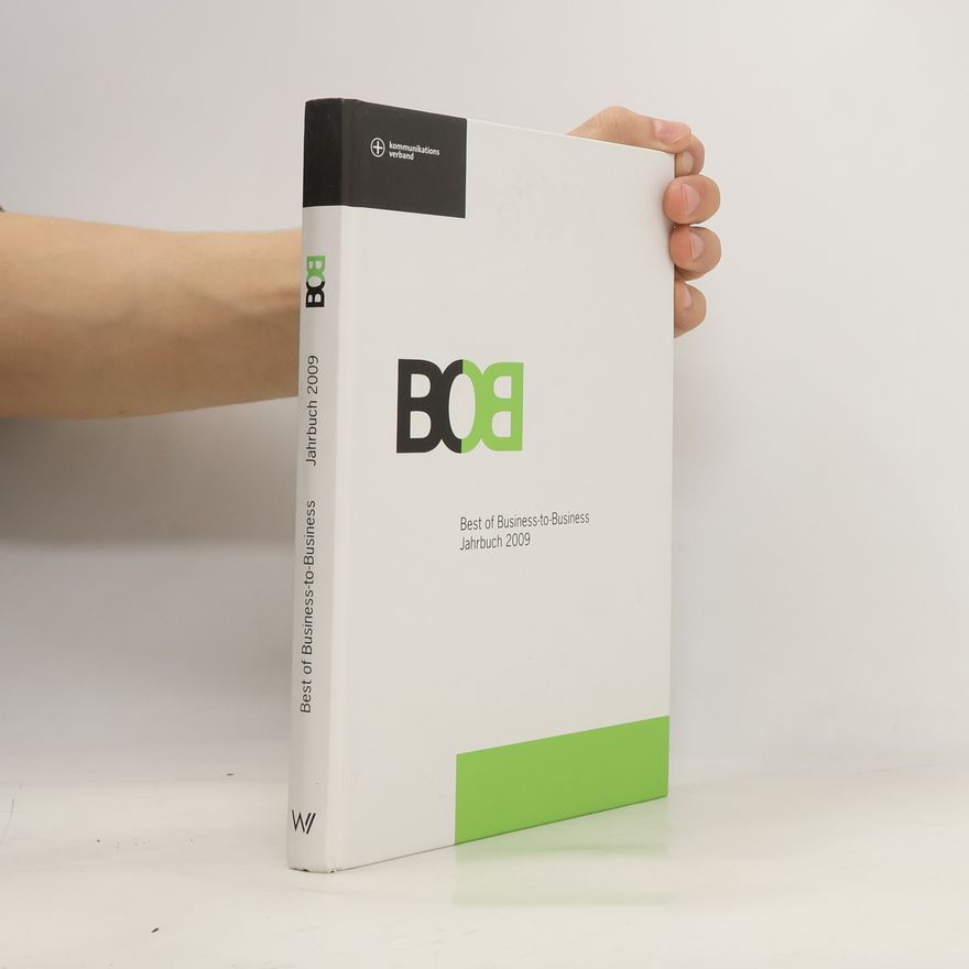 Autorenkollektiv BOB Best of Business-to-Business. Jahrbuch 2009