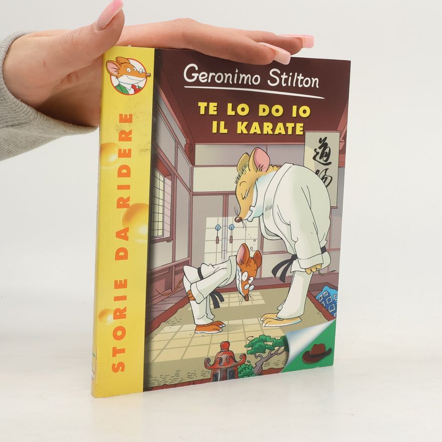 Elisabetta Dami Geronimo Stilton: Te lo do io il karate!