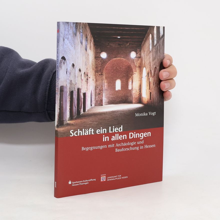 Landesamt für Denkmalpflege Hessen Begegnungen mit dem Kulturerbe in Hessen - 10: Schläft ein Lied in allen Dingen