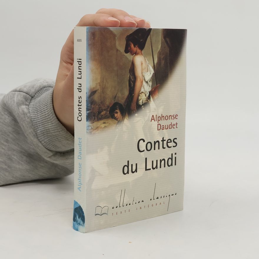 Alphonse Daudet Collection classique: Contes du lundi