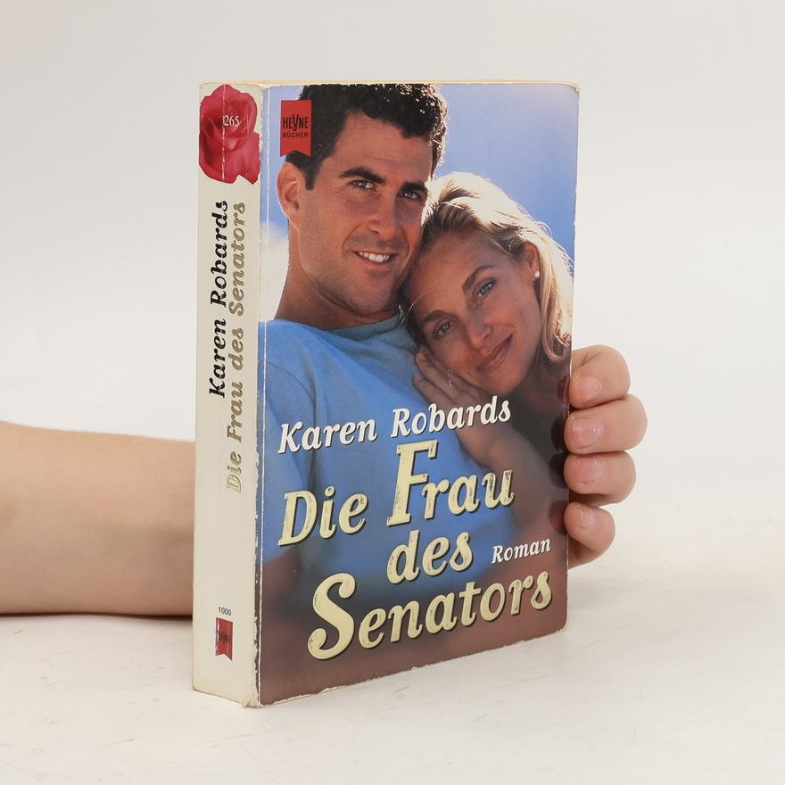 Karen Robards Die Frau des Senators