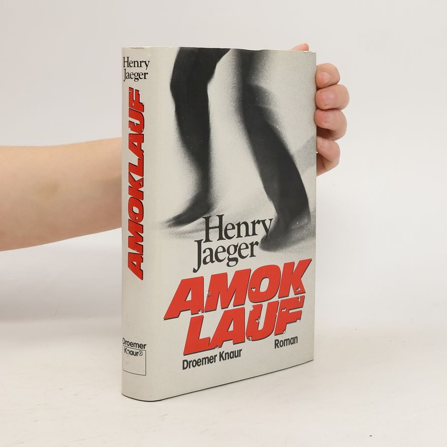 Henry Jaeger Amoklauf
