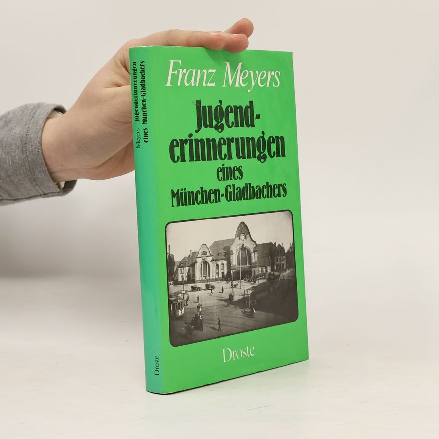 Franz Meyers Jugenderinnerungen eines München-Gladbachers