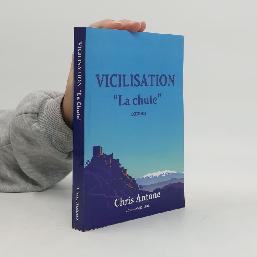 Chris Antone Vicilisation - La Chute