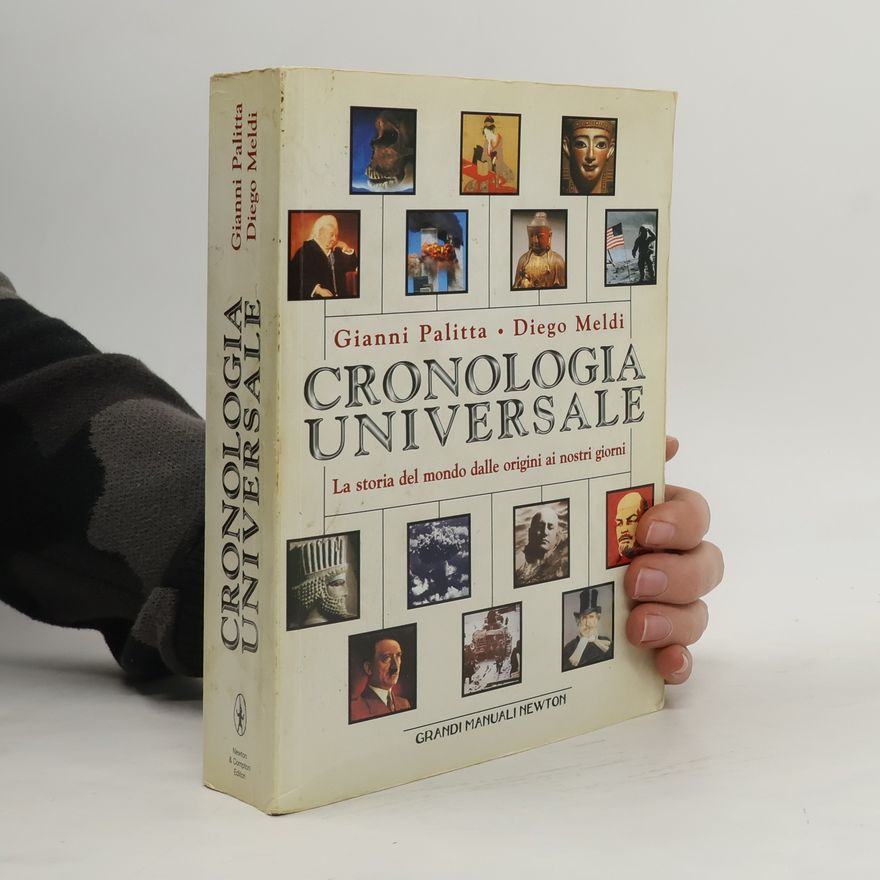 Diego Meldi Grandi Manuali Newton: Cronologia universale. La storia del mondo dalle origini ai nostri giorni