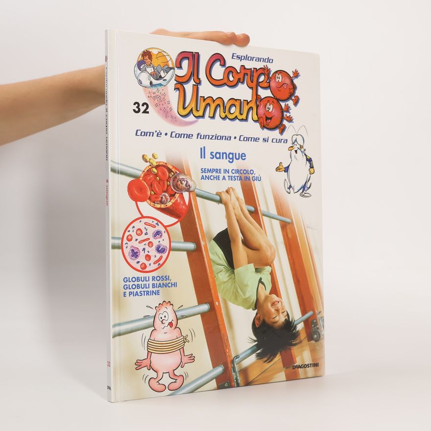 Autorenkollektiv Esplorando Il Corpo Umano 32. Il sangue