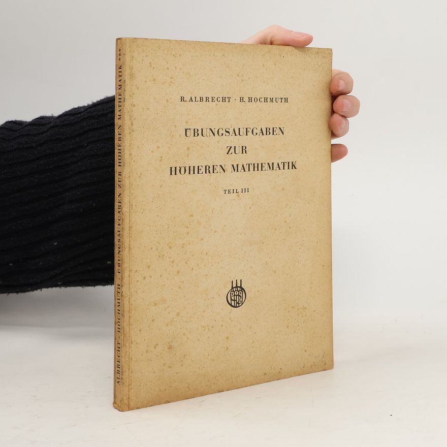 Hans Hochmuth Übungsaufgaben zur Höheren Mathematik. Teil III