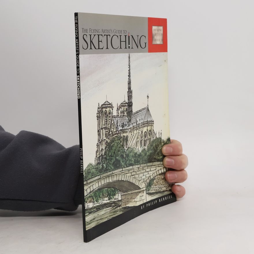 Philip Berrill The Flying Artist's Guide to Sketching