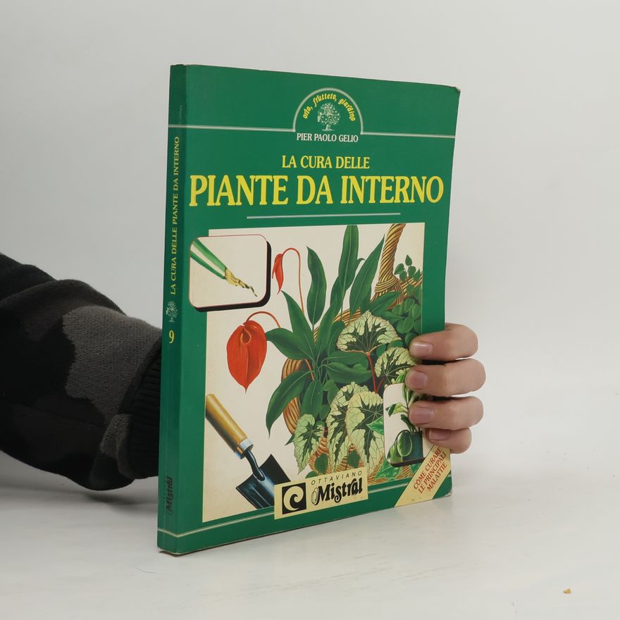 Pietro Paolo Gelio La cura delle piante da interno 9
