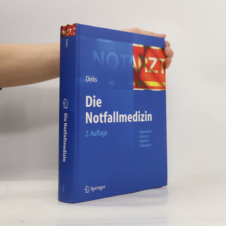 Burkhard Dirks Die Notfallmedizin - 2. Auflage