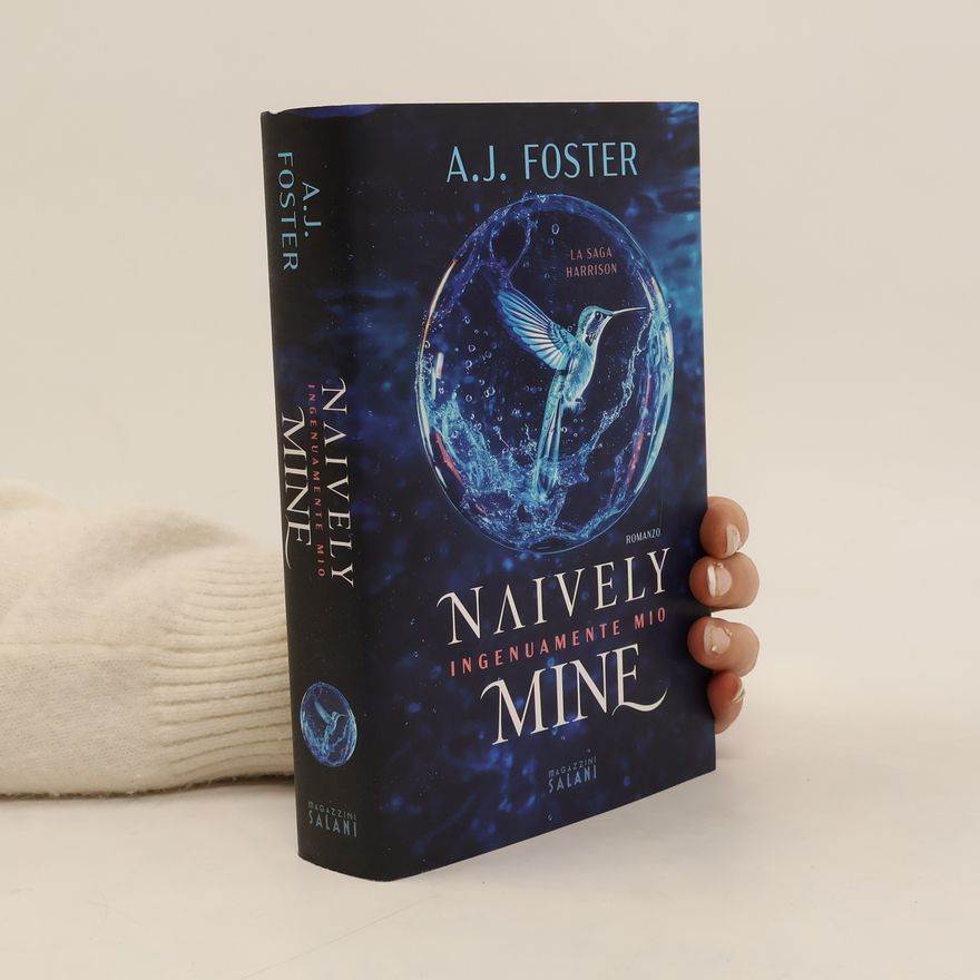 A.J. Foster Naively Mine. Ingenuamente mio
