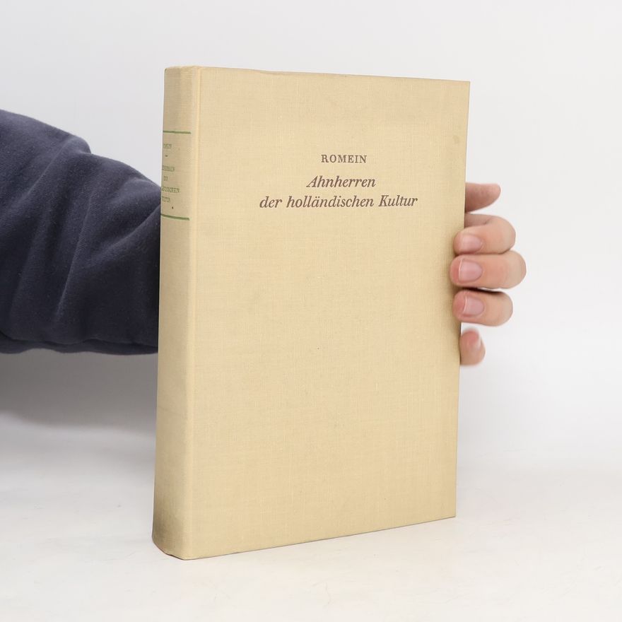 Jan Romein Ahnherren der holländischen Kultur