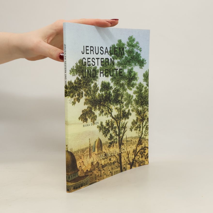 Rivqā Gônēn Jerusalem Gestern und Heute