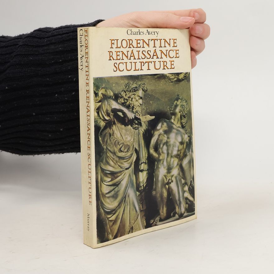 Charles Avery Florentine Renaissance Sculpture