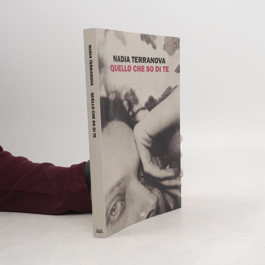 Nadia Terranova Quello che so di te