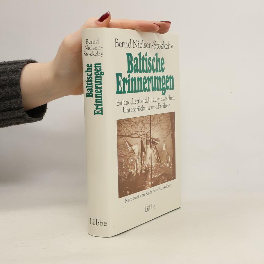 Bernd Nielsen-Stokkeby Baltische Erinnerungen
