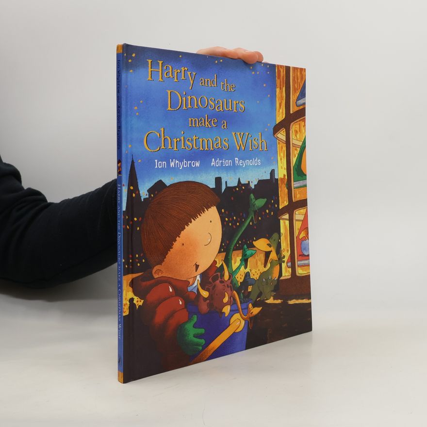 Ian Whybrow Harry and the Dinosaurs Make a Christmas Wish