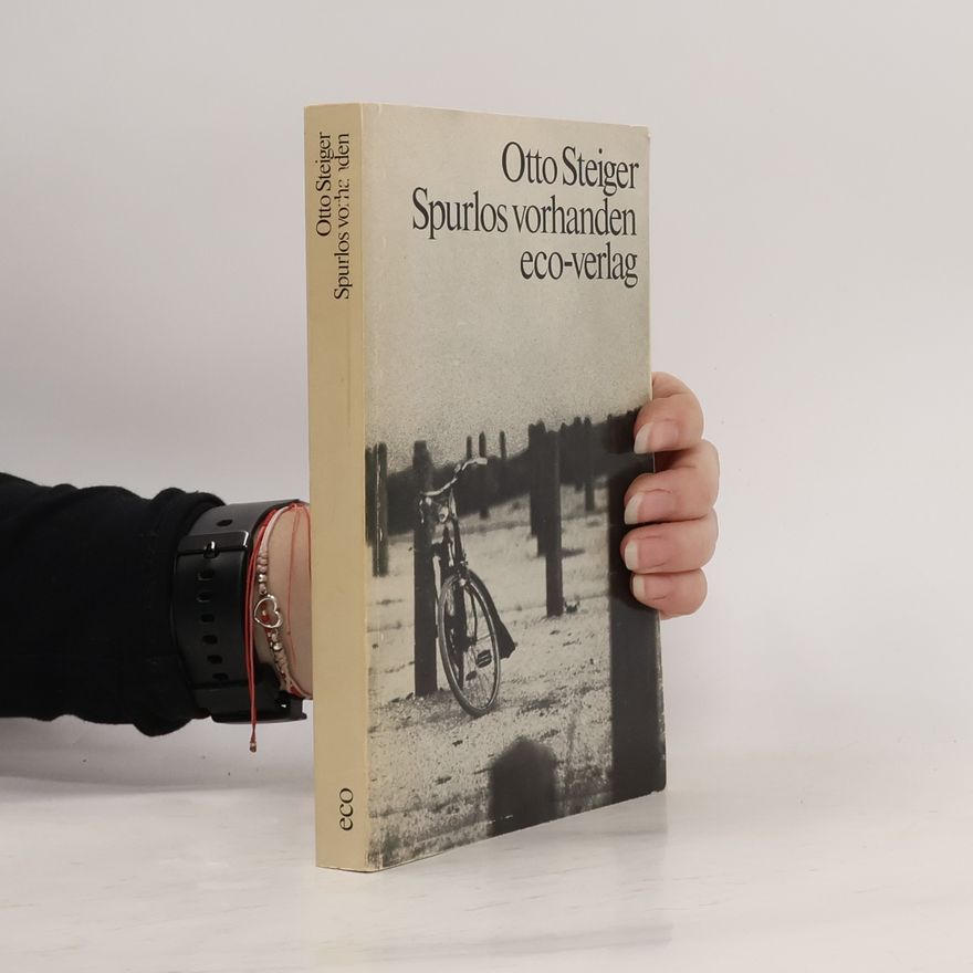 Otto Steiger Spurlos vorhanden