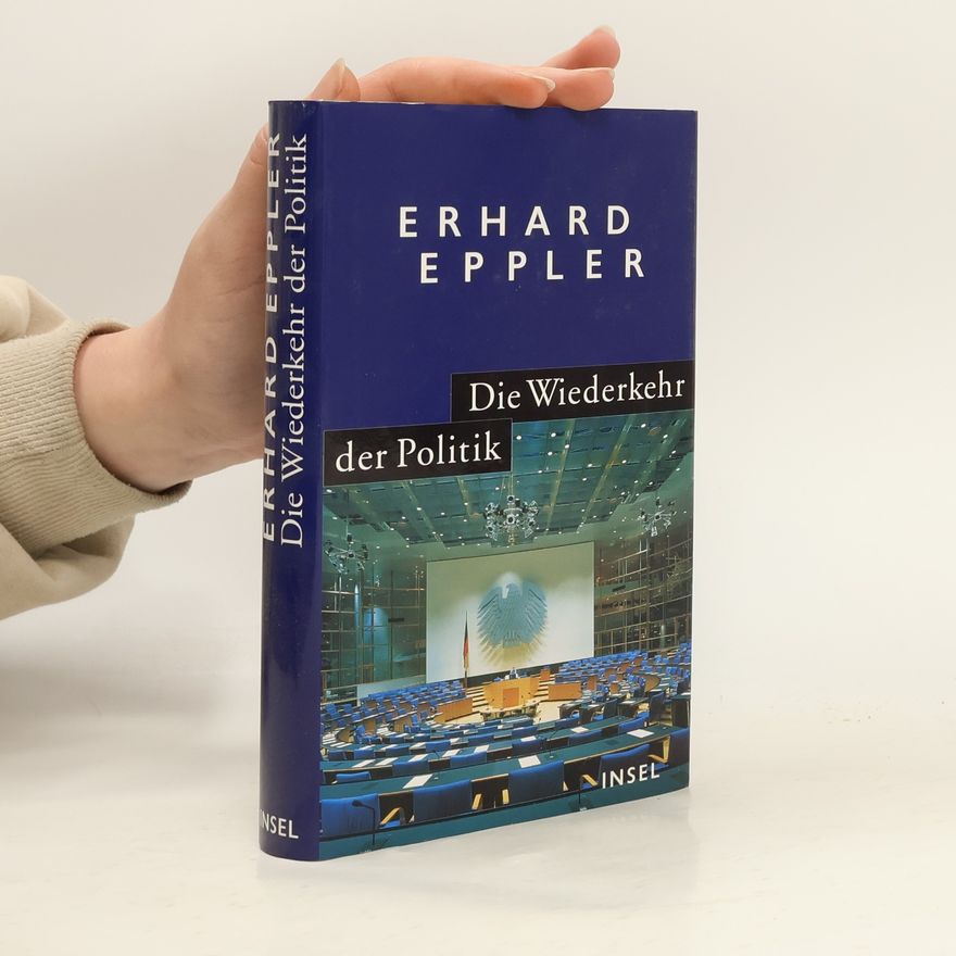 Erhard Eppler Die Wiederkehr der Politik