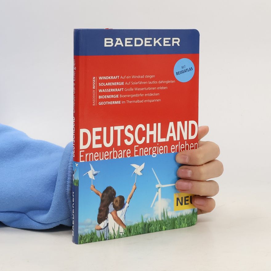 Martin Frey Baedeker Deutschland, Erneuerbare Energien erleben - Mit Reiseatlas