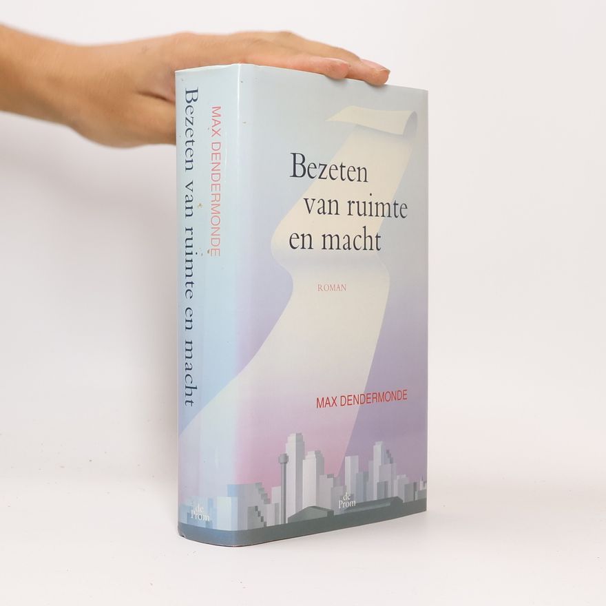 Max Dendermonde Bezeten van ruimte en macht