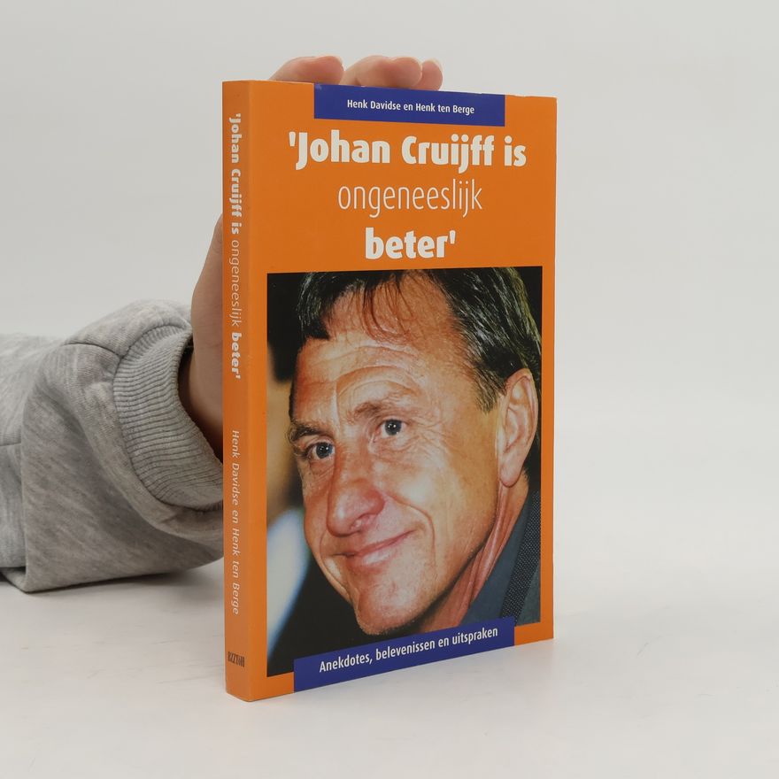 Henk ten Berge Johan Cruijff is ongeneeslijk beter
