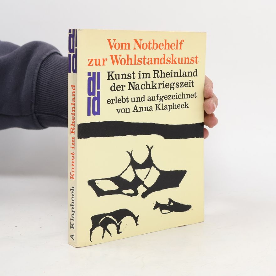 Anna Klapheck Vom Notbehelf zur Wohlstandskunst
